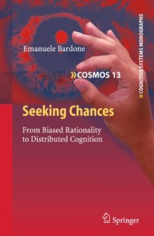 Seeking Chances: From Biased Rationality to Distributed Cognition