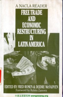 Free trade and economic restructuring in Latin America: a NACLA reader  