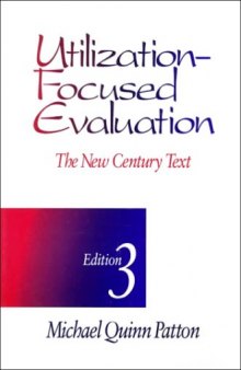 Utilization-Focused Evaluation: The New Century Text 3rd Ed.