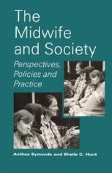 The Midwife and Society: Perspectives, Policies and Practice