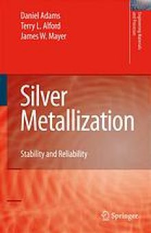 Silver metallization : stability and reliability