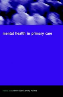 Mental Health in Primary Care: A New Approach (Oxford General Practice Series, 42)