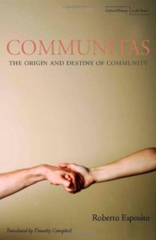 Communitas: The Origin and Destiny of Community (Cultural Memory in the Present)