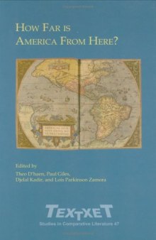 How Far Is America from Here?: Selected Proceedings of the First World Congress of the International American Studies Association 22-24 May 2003 (Textxet Studies in Comparative Literature)