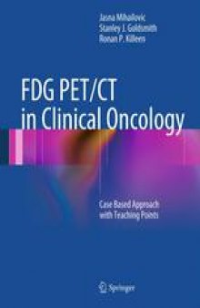 FDG PET/CT in Clinical Oncology: Case Based Approach with Teaching Points