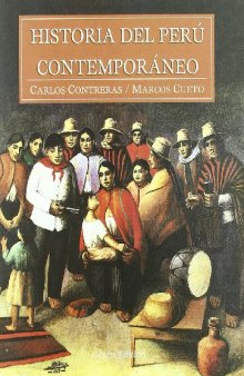 Historia del Perú contemporáneo: Desde las luchas por la Independencia hasta el presente