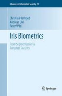 Iris Biometrics: From Segmentation to Template Security