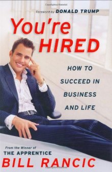 You're Hired: How to Succeed in Business and Life from the Winner of The Apprentice