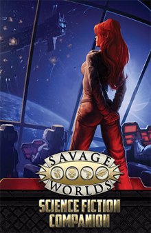 Savage Worlds: Science Fiction Companion