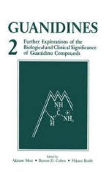 Guanidines 2: Further Explorations of the Biological and Clinical Significance of Guanidino Compounds