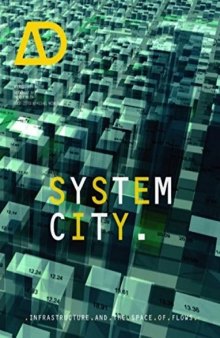 System City: Infrastructure and the Space of Flows AD