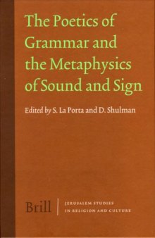 The Poetics of Grammar and the Metaphysics of Sound and Sign (Jerusalem Studies in Religion and Culture)