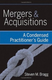 Mergers & Acquisitions: A Condensed Practitioner's Guide
