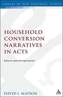 Household conversion narratives in Acts : pattern and interpretation