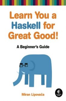 Learn You a Haskell for Great Good! A Beginner's Guide
