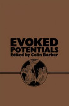 Evoked Potentials: Proceedings of an International Evoked Potentials Symposium held in Nottingham, England
