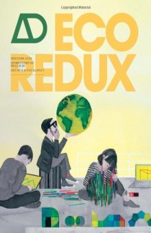 EcoRedux: Design Remedies for an Ailing Planet (Architectural Design November   December 2010 Vol. 80 No. 6)