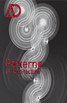 The Patterns of Architecture (Architectural Design Vol. 79 No. 6 November   December 2009)