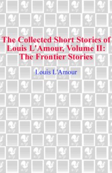 The Collected Short Stories of Louis L'Amour, Volume 2: The Frontier Stories