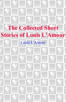 The Collected Short Stories of Louis L'Amour, Volume 3: The Frontier Stories