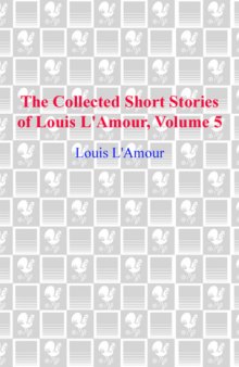The Collected Short Stories of Louis L'Amour, Volume 5: The Frontier Stories