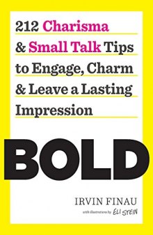 Bold: 212 Charisma and Small Talk Tips to Engage, Charm and Leave a Lasting Impression