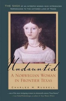 Undaunted: A Norwegian Woman in Frontier Texas