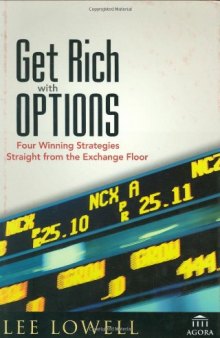 Get Rich With Options: Four Winning Strategies Straight from the Exchange Floor 