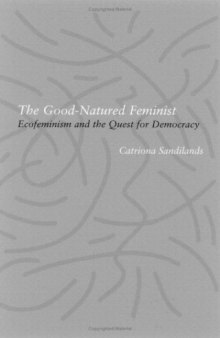 The Good-Natured Feminist: Ecofeminism and the Quest for Democracy