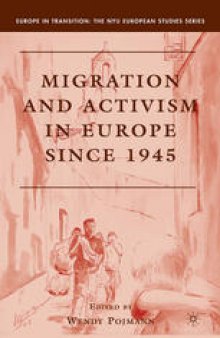 Migration and Activism in Europe Since 1945