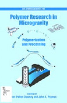Polymer Research in Microgravity. Polymerization and Processing
