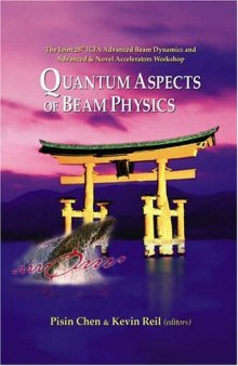 Quantum Aspects Of Beam Physics 2003: The Joint 28th ICFA Advanced Beam Dynamics And Advanced & Novel Accelerators , Workshop, Hiroshima, Japan   7 Ã» 11 January 2003