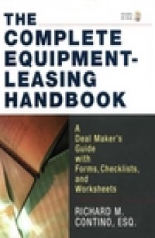 The Complete Equipment-Leasing Handbook: A Deal Maker’s Guide with Forms, Checklists, and Worksheets