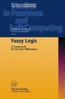 Fuzzy Logic: A Framework for the New Millennium