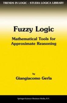 Fuzzy Logic: Mathematical Tools for Approximate Reasoning