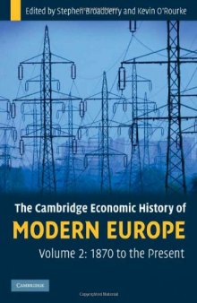 The Cambridge Economic History of Modern Europe: Volume 2, 1870 to the Present