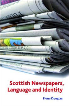 Scottish Newspapers, Language, and Identity (Film, Media, and Cultural Studies)
