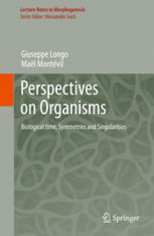 Perspectives on Organisms: Biological time, Symmetries and Singularities