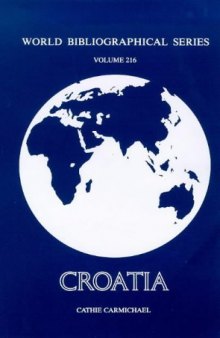 Croatia (World Bibliographical Series, Volume 216)