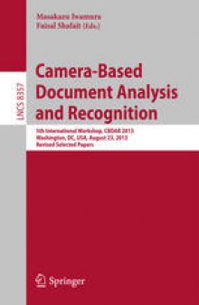 Camera-Based Document Analysis and Recognition: 5th International Workshop, CBDAR 2013, Washington, DC, USA, August 23, 2013, Revised Selected Papers