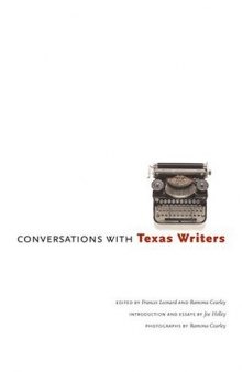 Conversations with Texas Writers (Jack and Doris Smothers Series in Texas History, Life, and Culture, 16)