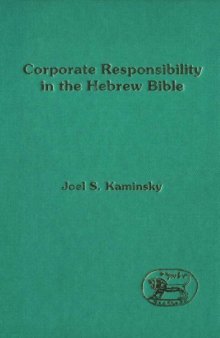 Corporate Responsibility in the Hebrew Bible (The Library of Hebrew Bible - Old Testament Studies)