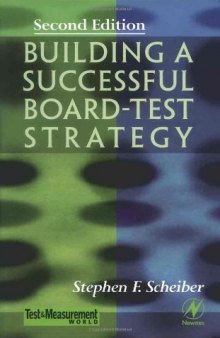 Building a Successful Board-Test Strategy, Second Edition (Test and Measurement Series)