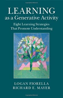 Learning as a generative activity : eight learning strategies that promote understanding
