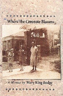 Where the creosote blooms: a memoir