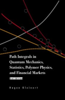 Path Integrals in Quantum Mechanics, Statistics, Polymer Physics, and Financial Markets, Third Edition