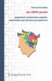 Das ADHS-Puzzle: Systemisch-evolutionäre Aspekte, Unfallrisiko und klinische Perspektiven