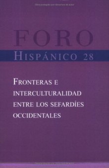 Fronteras e interculturalidad entre los sefardíes occidentales (Foro hispánico 28)