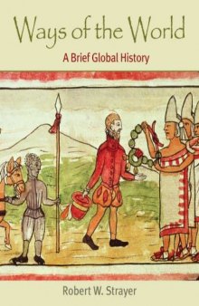 Ways of the World, Combined Version (Volumes I & II): A Brief Global History