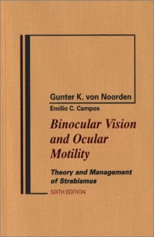 Binocular Vision and Ocular Motility: Theory and Management of Strabismus, Sixth Edition